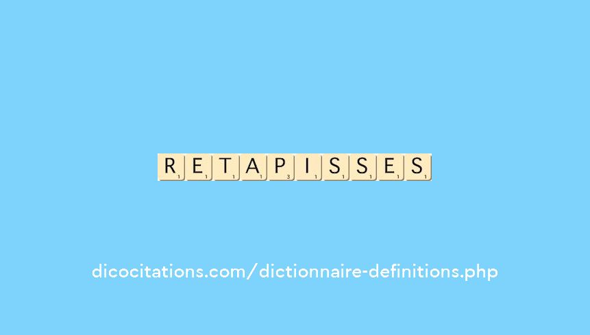 retapisses retapisses