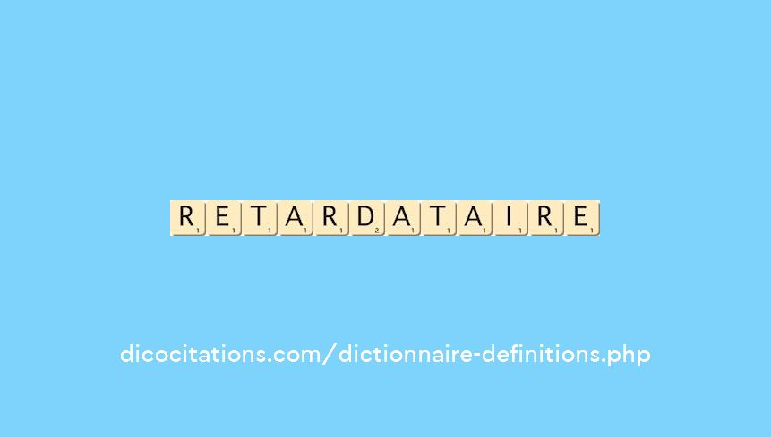 retardataire retardataire