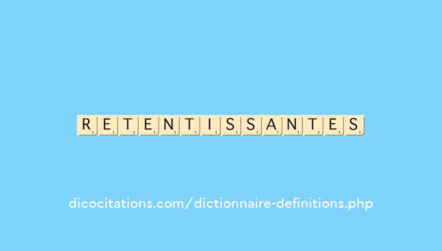 retentissantes retentissantes