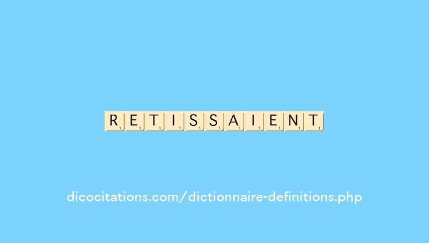retissaient