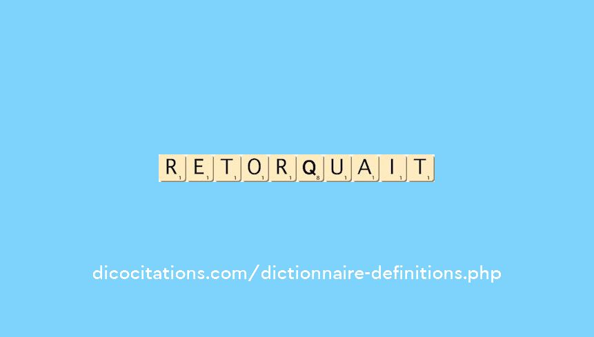 retorquait