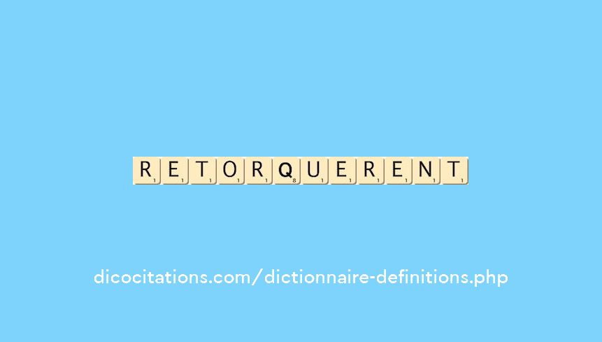 retorquerent retorquerent
