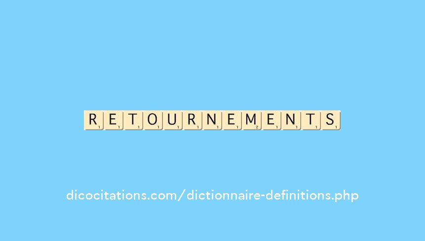 retournements retournements