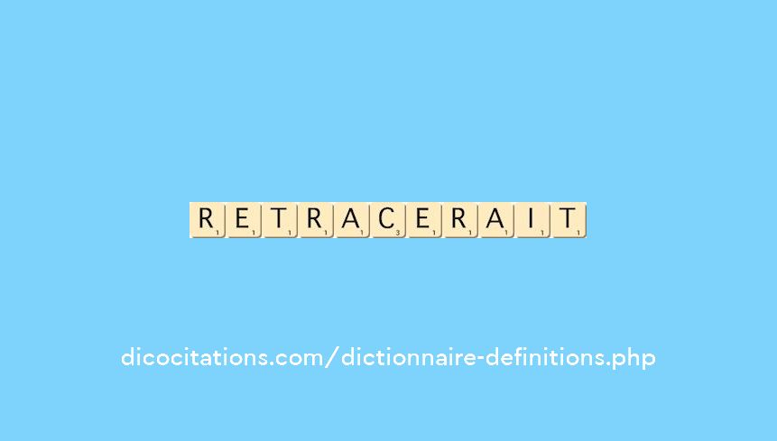 retracerait retracerait