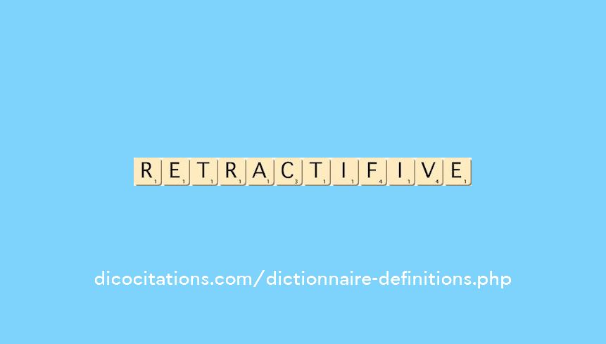 retractif--ive