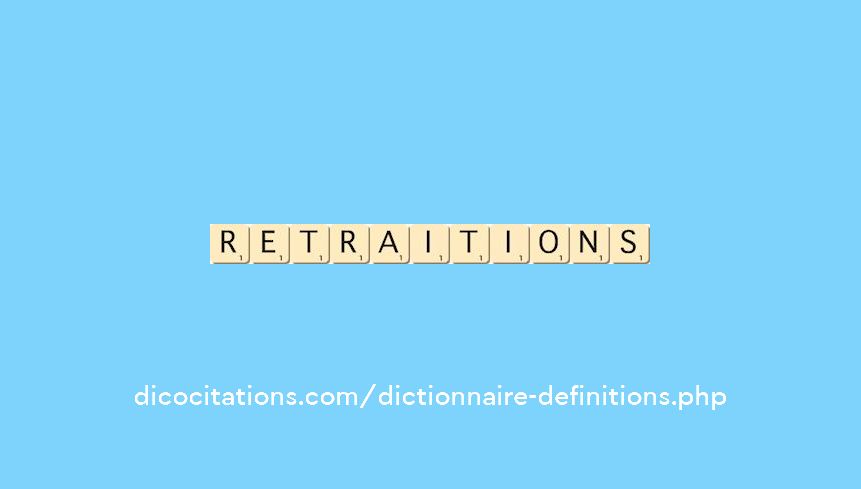 retraitions retraitions