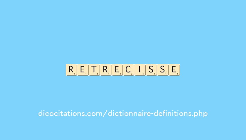 retrecisse