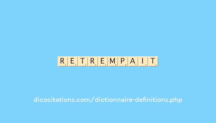 retrempait retrempait