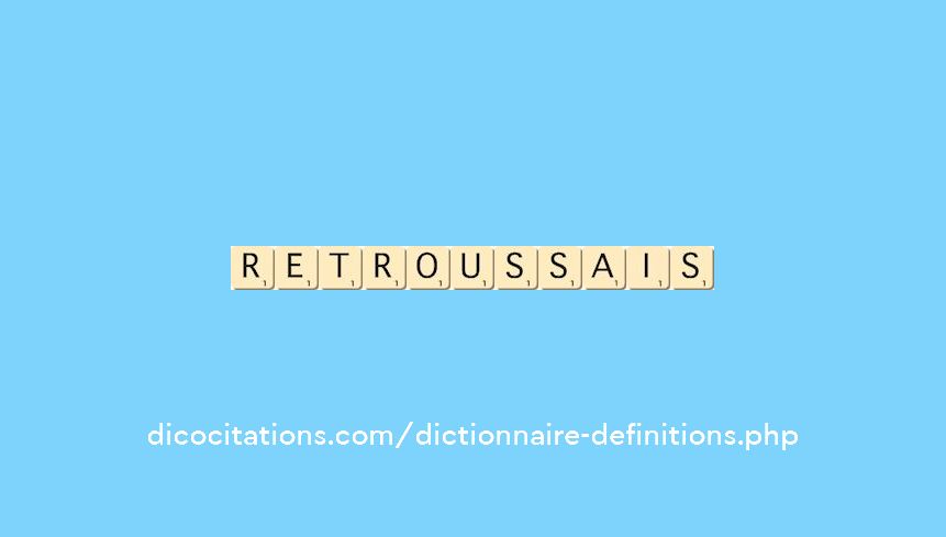 retroussais retroussais