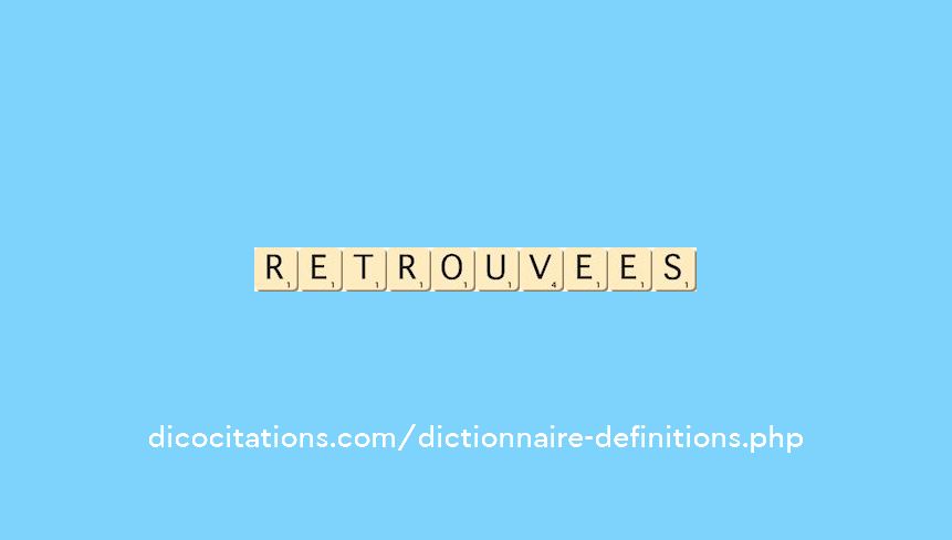 retrouvees retrouvees