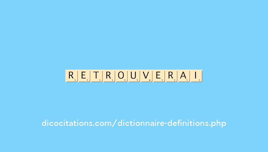 retrouverai
