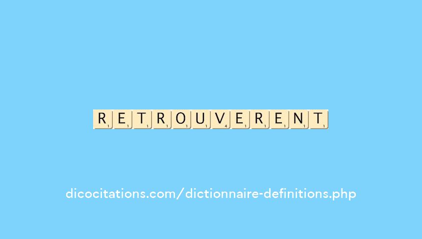 retrouverent retrouverent