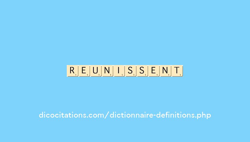 reunissent reunissent