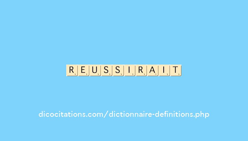 reussirait