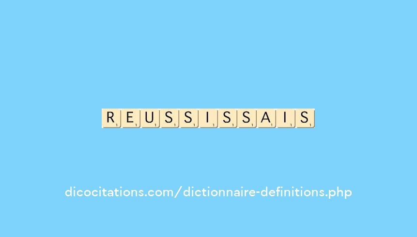 reussissais
