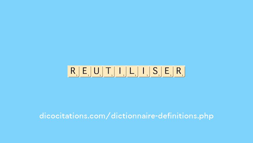 reutiliser
