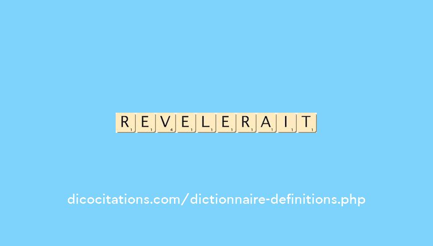 revelerait revelerait