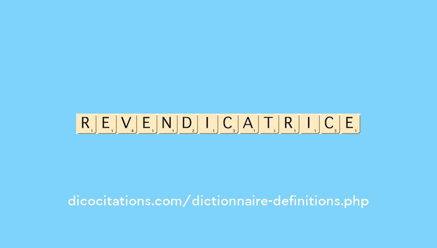 revendicatrice revendicatrice