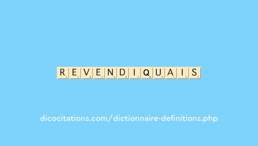 revendiquais revendiquais