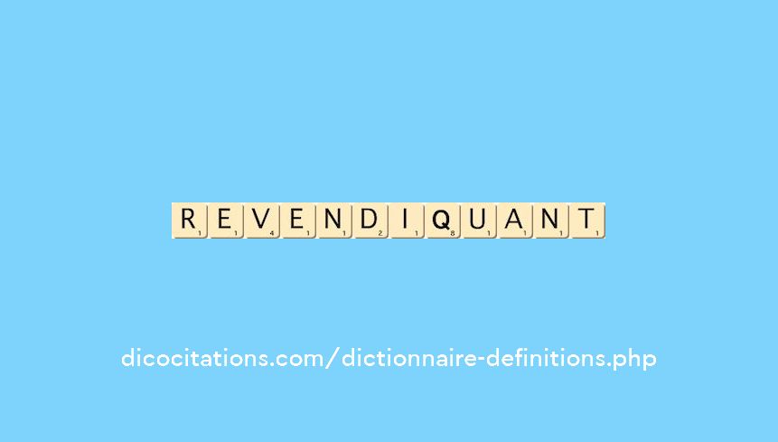 revendiquant revendiquant