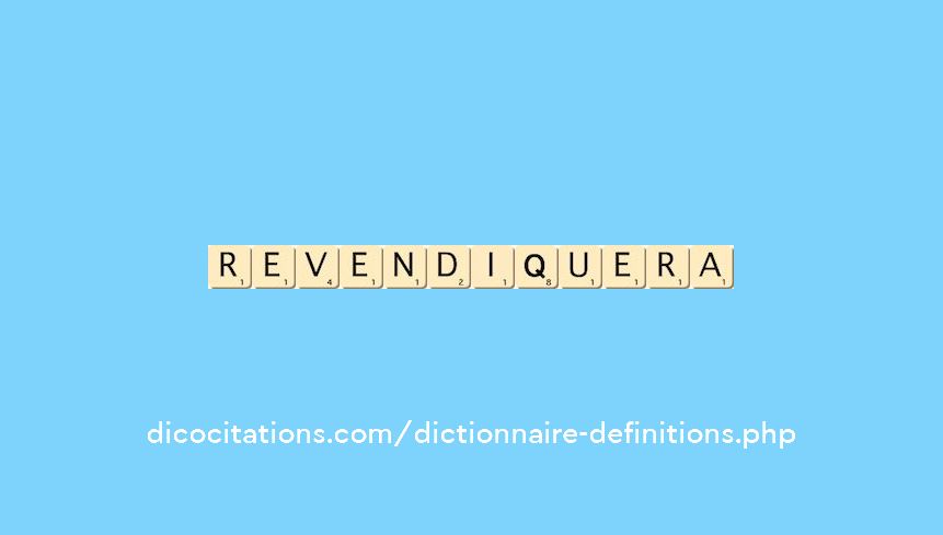 revendiquera revendiquera
