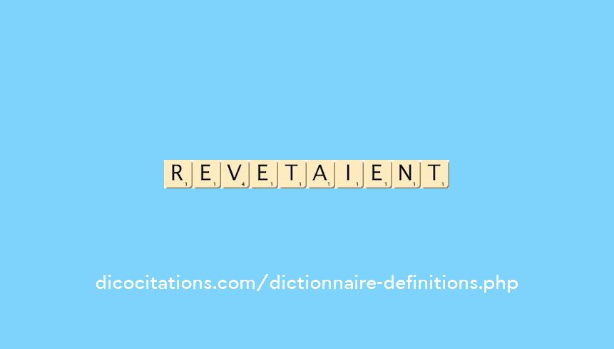 revetaient revetaient