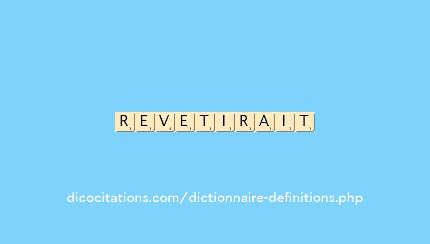 revetirait