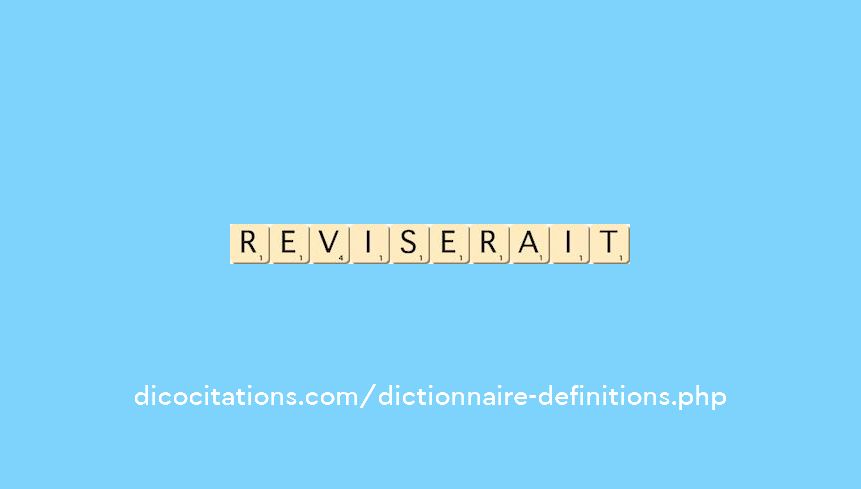 reviserait