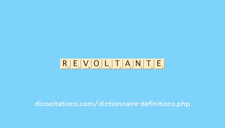revoltante revoltante
