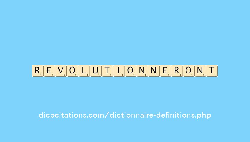 revolutionneront revolutionneront