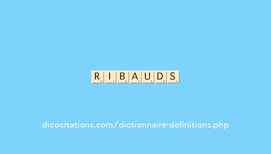 ribauds ribauds