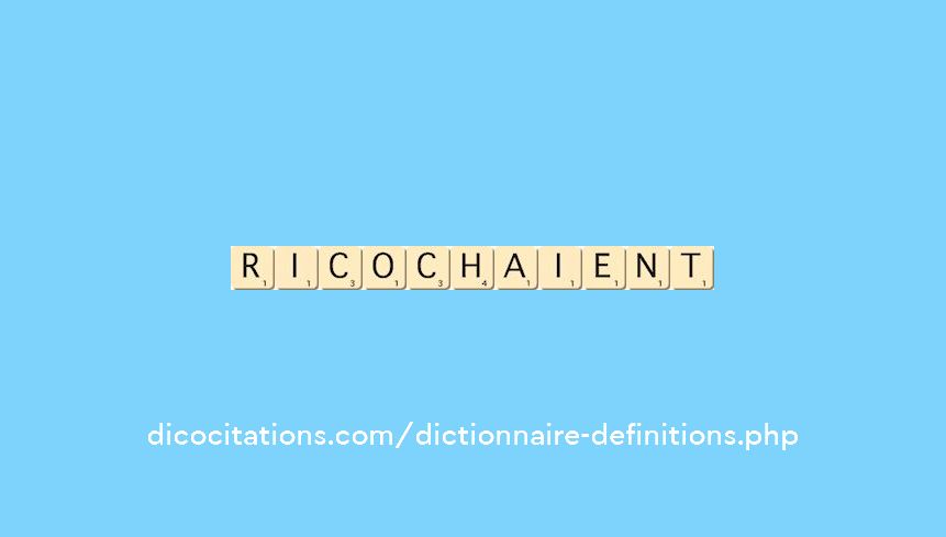 ricochaient ricochaient
