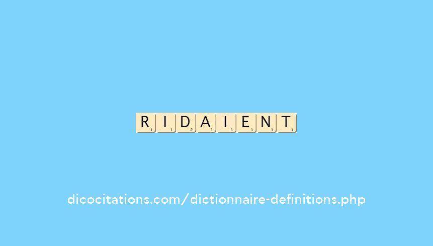 ridaient ridaient