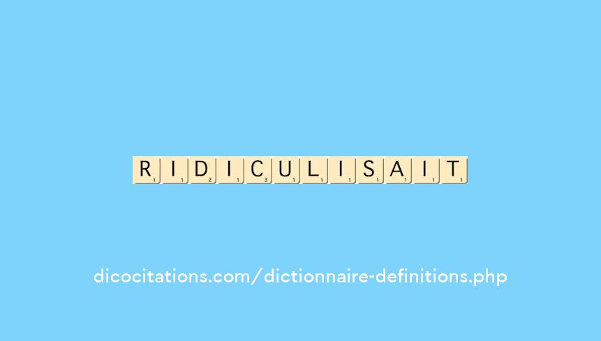 ridiculisait