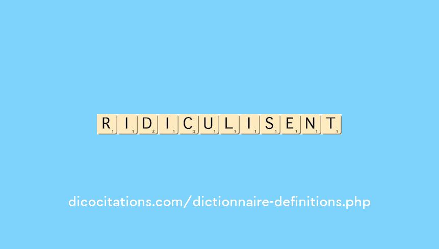 ridiculisent ridiculisent