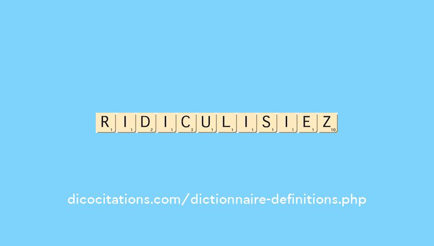 ridiculisiez ridiculisiez