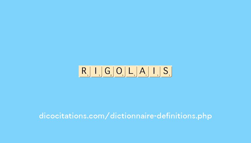 rigolais rigolais