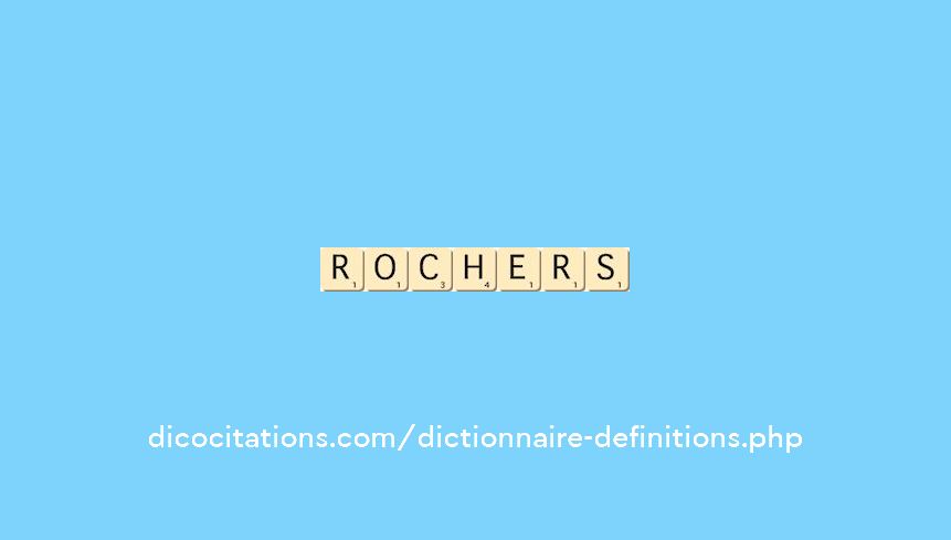 rochers rochers
