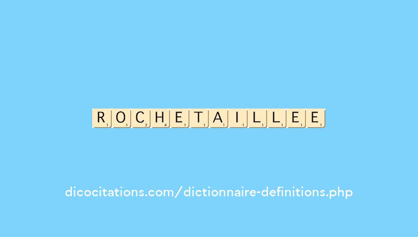 rochetaillee rochetaillee