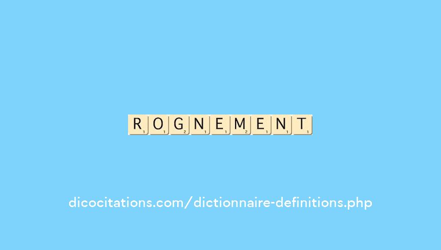 rognement