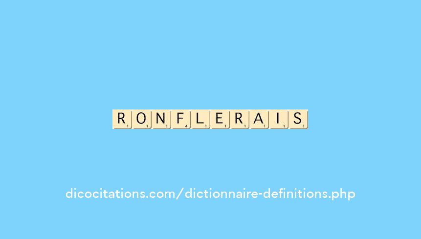 ronflerais