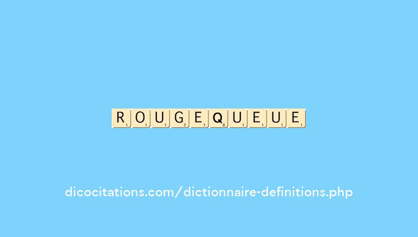 rouge-queue