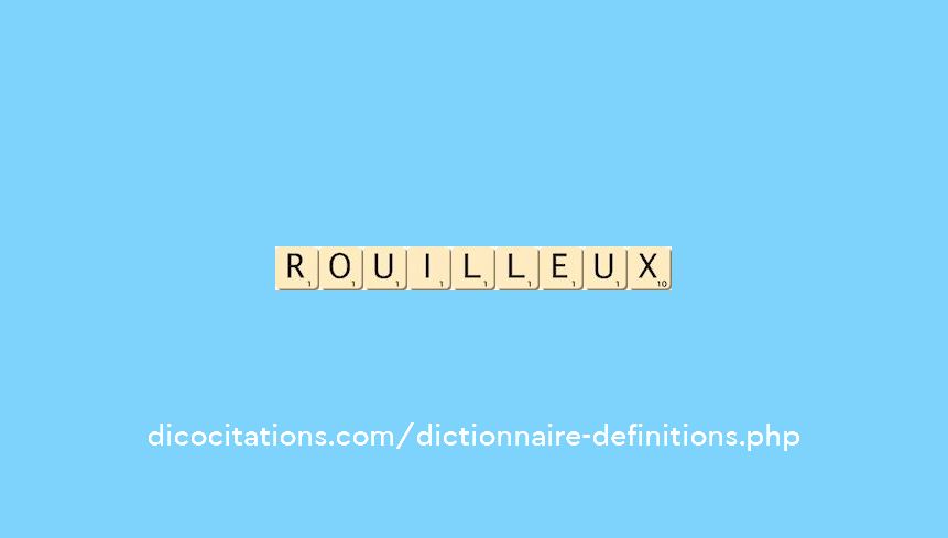 rouilleux rouilleux