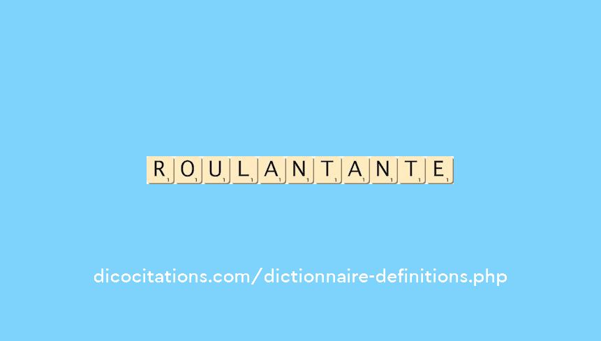 roulant--ante