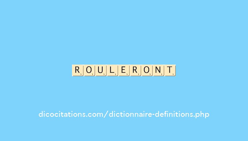 rouleront rouleront