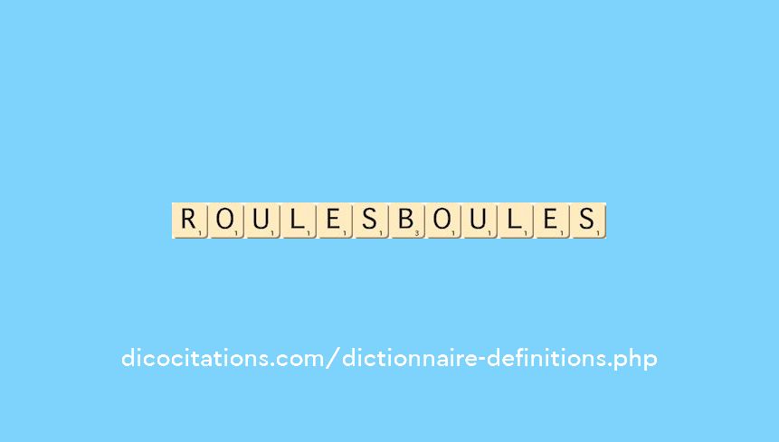 roules-boules roules-boules