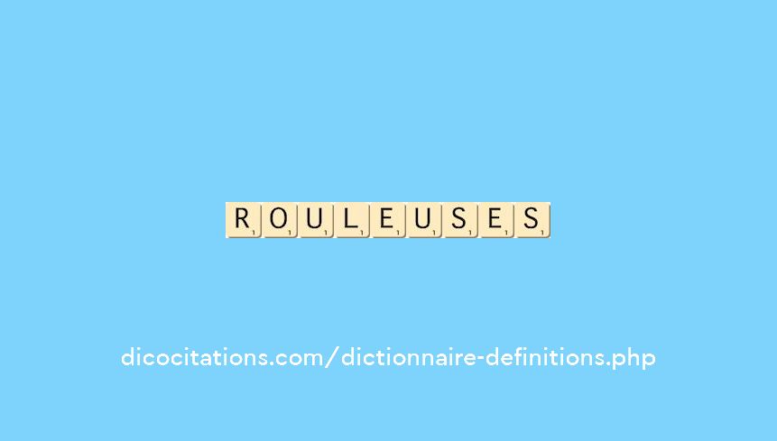 rouleuses