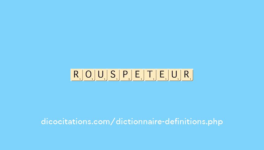 rouspeteur
