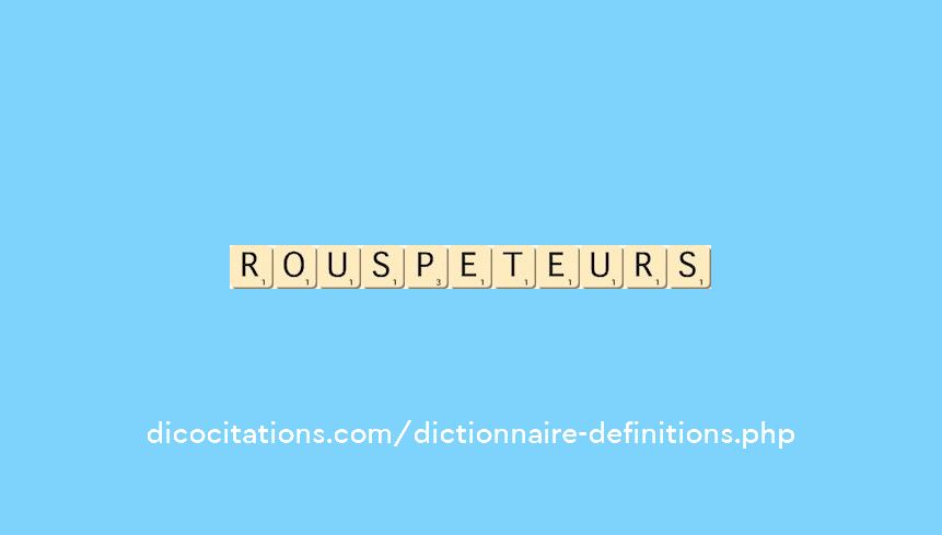 rouspeteurs