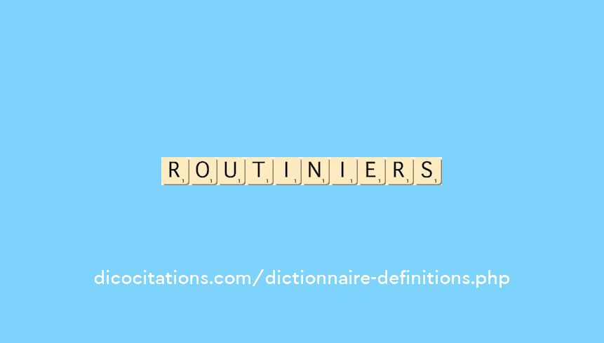 routiniers routiniers